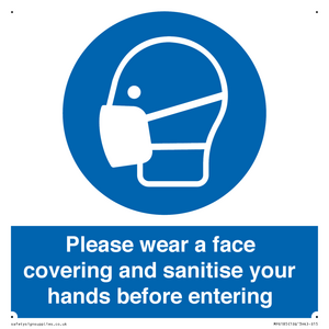 Please wear a face covering and sanitise your hands before entering